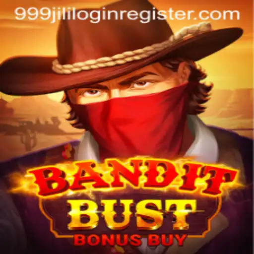 BanditBustBonusBuy: The Exciting New Game from 999JILI.COM