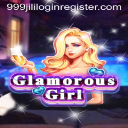 Exploring the GlamorousGirl Game at 999JILI.COM