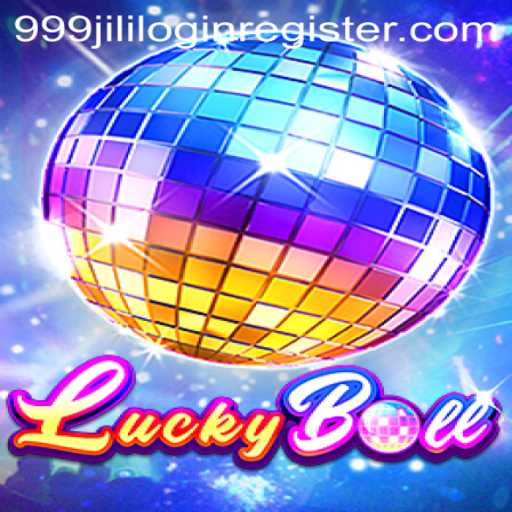 Exploring the Intriguing World of LuckyBall by 999JILI.COM